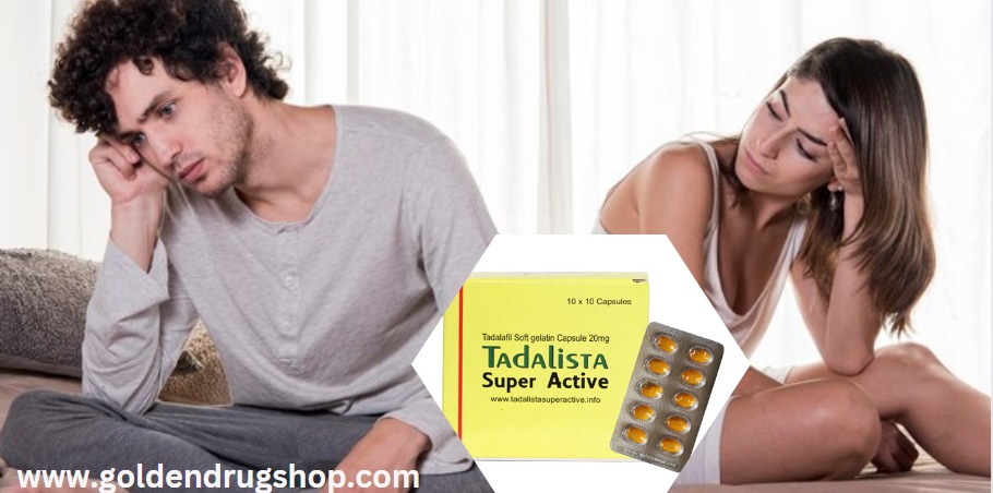 Revolutionize Your Love Life with Tadalista Super Active: Say Goodbye to ED